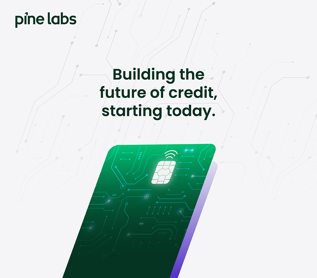 Announcing the launch of Pine Labs' next gen Credit Issuing Platform Credit+